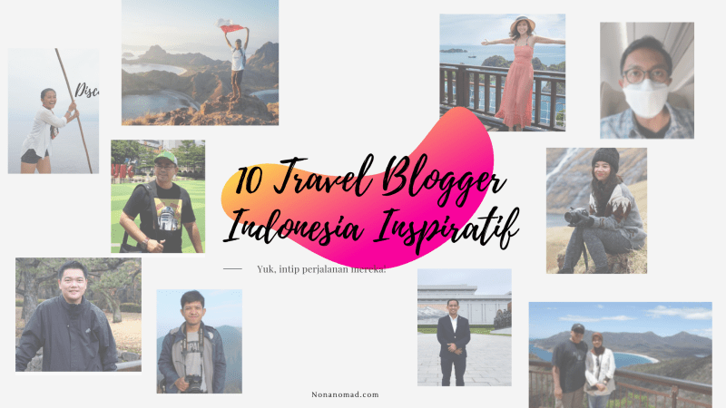15 Travel Blogger Indonesia Inspiratif dan Kece! (2022)