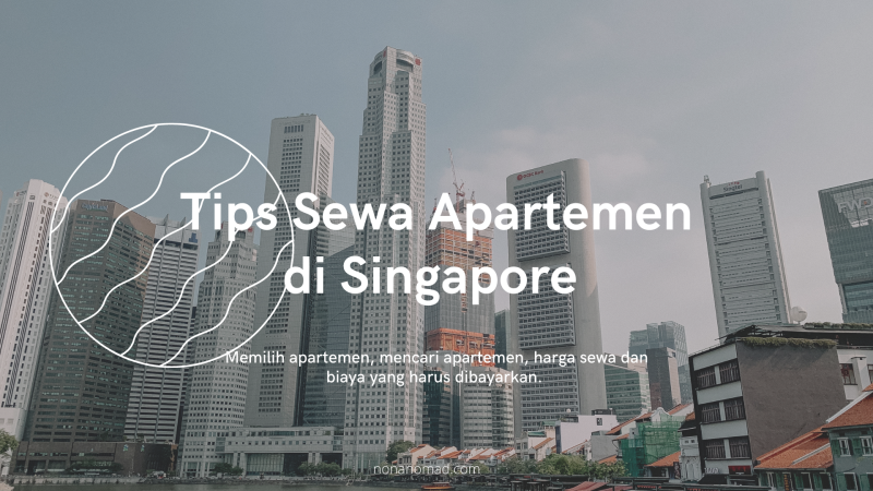 Mau Sewa Apartemen di Singapore? Baca Dulu Tips Ini!