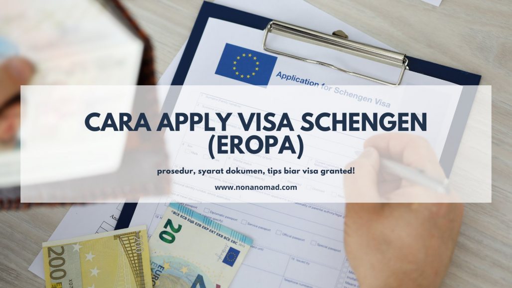 Cara Apply Visa Schengen (Eropa), Baca Pengalaman Saya!