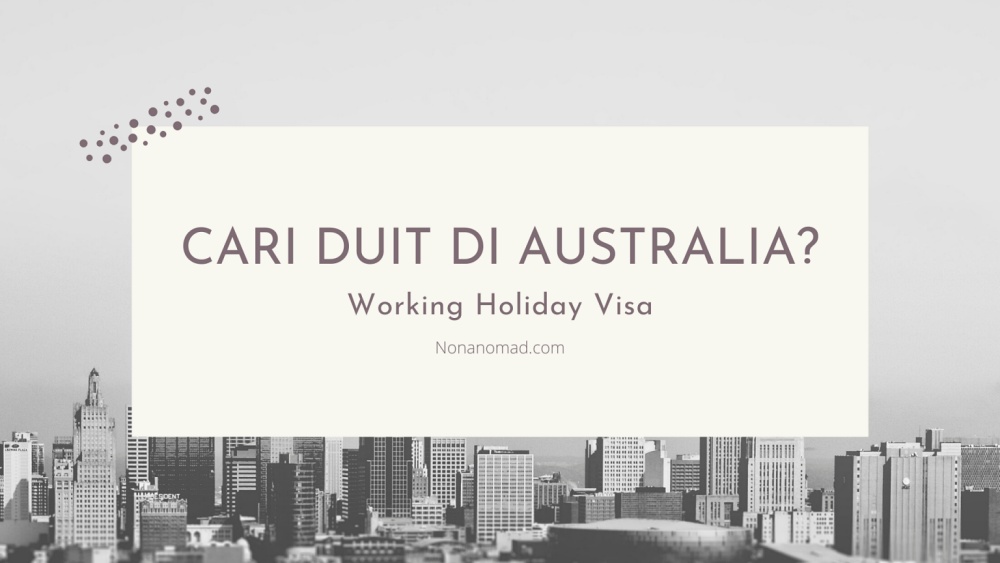 Cari Duit di Australia dengan Working Holiday Visa?  Cek Cara dan Syaratnya!