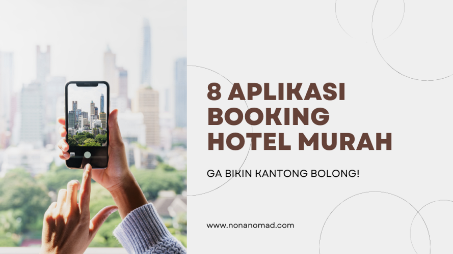 8 Aplikasi Booking Hotel Murah, Ga Bikin Kantong Bolong