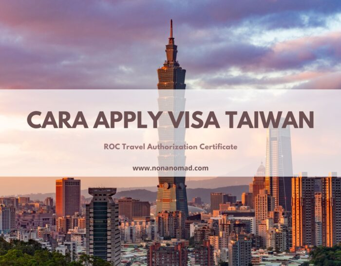 Cara Mengajukan Visa Turis Taiwan (Syarat dan Biaya)