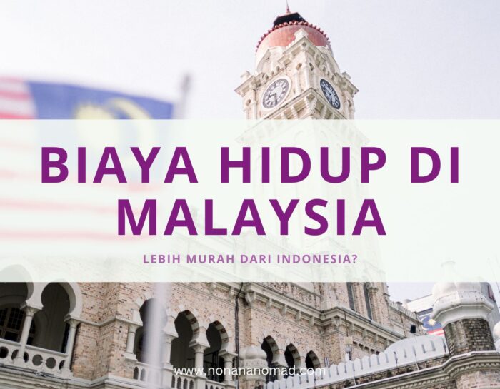 Biaya Hidup di Malaysia, Benaran Lebih Murah?